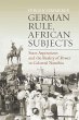 German Rule, African Subjects (eBook,... - Bild 1