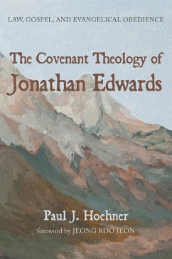 The Covenant Theology of Jonathan Edwards (eBook, ePUB)