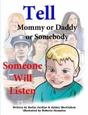 Tell Mommy or Daddy or Somebody (eBook, ePUB) Tell Mommy or Daddy or Somebody (eBook, ePUB)