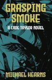 Grasping Smoke (eBook, ePUB)