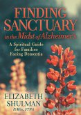 Finding Sanctuary in the Midst of Alzheimer's (eBook, ePUB)