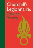 Churchill's Legionnaire Edmund Murray (eBook, ePUB)