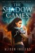 The Shadow Games (The Shadow Academy,... - Bild 1