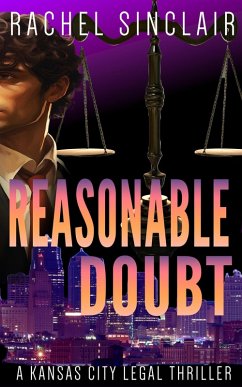 Reasonable Doubt (Kansas City Legal Thrillers) (eBook, ePUB) - Sinclair, Rachel