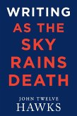 Writing As the Sky Rains Death (eBook, ePUB)