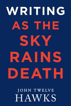 Writing As the Sky Rains Death (eBook, ePUB) - Hawks, John Twelve