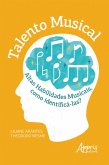 Talento Musical: Altas Habilidades Musicais, como Identificá-las? (eBook, ePUB)
