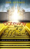 Gateway to my Miracle (eBook, ePUB)