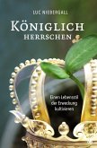 Königlich herrschen (eBook, ePUB)