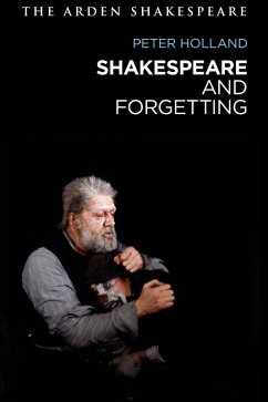 Shakespeare and Forgetting (eBook, PDF) - Holland, Peter