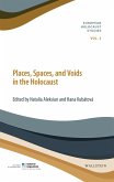Places, Spaces, and Voids in the Holocaust (eBook, PDF)