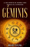 Géminis: La guía definitiva del increíble signo zodiacal de la astrología (eBook, ePUB)