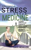 Alleviare lo Stress senza Medicine (eBook, ePUB)