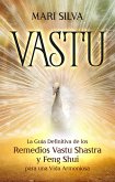 Vastu: La Guía Definitiva de los Remedios Vastu Shastra y Feng Shui para una Vida Armoniosa (eBook, ePUB)