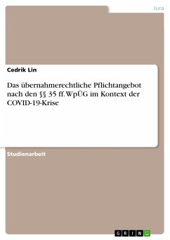 Das übernahmerechtliche Pflichtangebot nach den §§ 35 ff. WpÜG im Kontext der COVID-19-Krise (eBook, PDF) - Lin, Cedrik