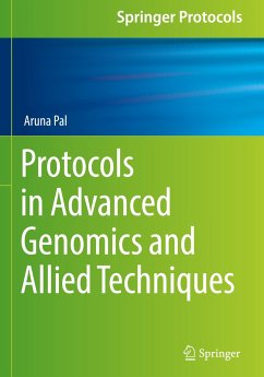 Protocols in Advanced Genomics and Allied Techniques - Pal, Aruna