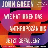 Wie hat Ihnen das Anthropozän bis jetzt gefallen? (MP3-Download) Wie hat Ihnen das Anthropozän bis jetzt gefallen? (MP3-Download)