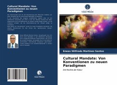 Cultural Mandate: Von Konventionen zu neuen Paradigmen - Martínez Santos, Eneas Wilfredo