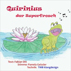 Quirinius der Superfrosch (MP3-Download) - Ott, Fabian
