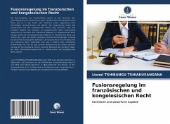 Fusionsregelung im französischen und kongolesischen Recht Cover Fusionsregelung im französischen und kongolesischen Recht
