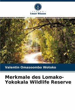 Merkmale des Lomako-Yokokala Wildlife Reserve - Omasoombo Wotoko, Valentin