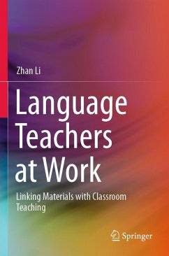Language Teachers at Work - Li, Zhan