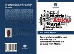 Entwicklungskritik und Vorschlag zur Wiederaufnahme als Lösung für Afrika