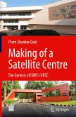 Making of a Satellite Centre