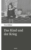 Das Kind und der Krieg