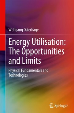 Energy Utilisation: The Opportunities and Limits - Osterhage, Wolfgang