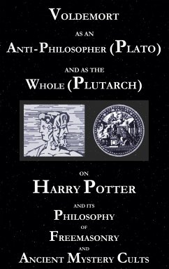 Voldemort as an Anti-Philosopher (Plato) and as the Whole (Plutarch) - Cebadal, George