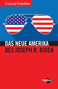 Das Neue Amerika des Joseph R. Biden - Schuhler, Conrad