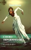 L&quote;oubli impardonnable - Tome 1 (eBook, ePUB)