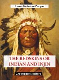 The Redskins Or Indian and Injin (eBook, ePUB)