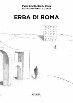 Erba di Roma (eBook, ePUB) - Bosis, Alberto; Bisetti, Paolo