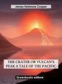 The Crater, or Vulcan's Peak: a Tale of the Pacific (eBook, ePUB)