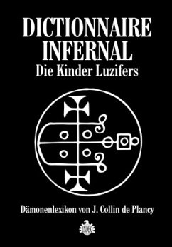 Dictionnaire Infernale: Die Kinder Luzifers - de Plancy, Jacques Collin