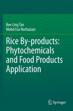 Rice By-products: Phytochemicals and Food Products Application - Tan, Bee Ling;Norhaizan, Mohd Esa