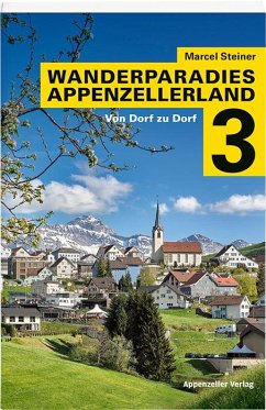 Wanderparadies Appenzellerland 3 - Steiner, Marcel
