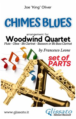 Woodwind Quartet sheet music: Chimes Blues (parts) (fixed-layout eBook, ePUB) - "King" Oliver, Joe; Quartet Series Glissato, Woodwind; cura di Francesco Leone, a
