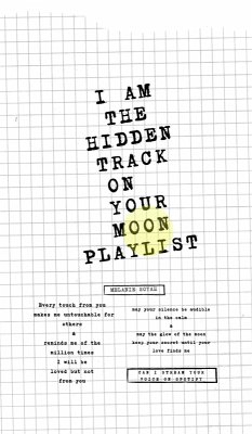 I AM THE HIDDEN TRACK ON YOUR MOON PLAYLIST (eBook, ePUB) - Soyah, Melanie