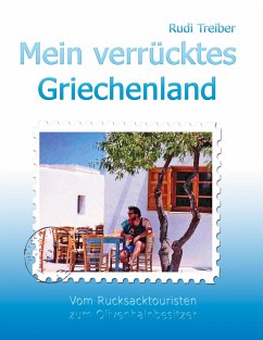 Mein verrücktes Griechenland - Treiber, Rudi