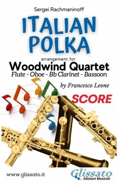 Italian Polka - Woodwind Quartet (score) (eBook, ePUB) - Rachmaninoff, Sergei; Leone, a cura di Francesco