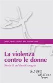 La violenza contro le donne. Storia di un'identità negata (eBook, ePUB)