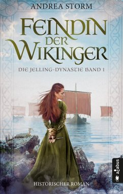 Feindin der Wikinger. Die Jelling-Dynastie. Band 1 (eBook, ePUB) - Storm, Andrea