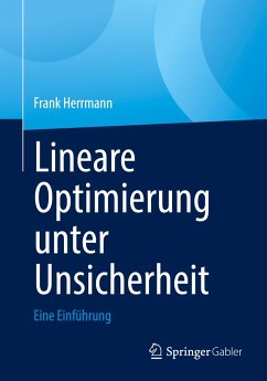 Lineare Optimierung unter Unsicherheit - Herrmann, Frank