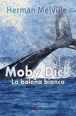 Moby Dick La Balena Bianca (eBook, ePUB) - Melville, Herman