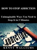 How To Stop Addiction (eBook, ePUB)