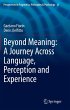 Beyond Meaning: A Journey Across... - Bild 1