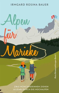 Alpen für Marieke - Bauer, Irmgard Rosina